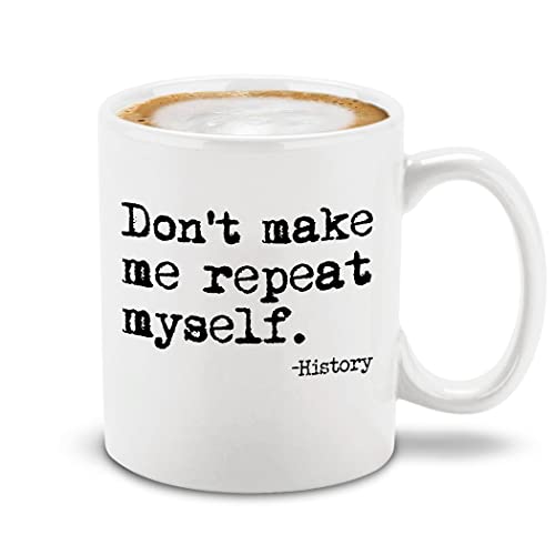 Funny mug for history lovers