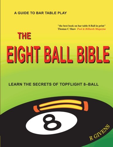 Book cover of 'The Eight Ball Bible: The Secrets of Topflight 8-Ball'