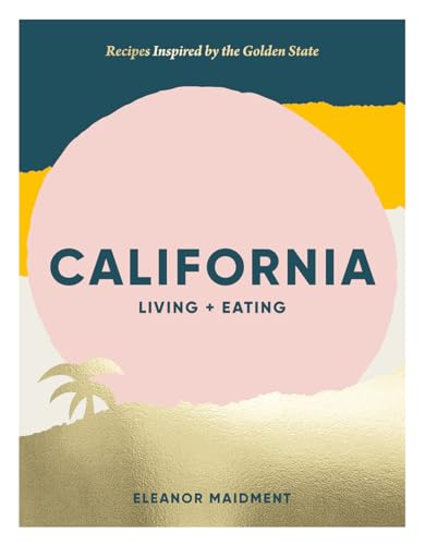 Book titled: California: Living + Eating