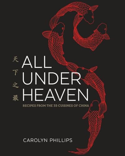 Book cover of 'All Under Heaven: Recipes from the 35 Cuisines of China'