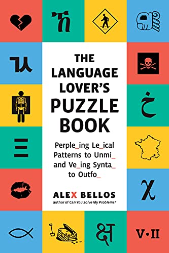 Book cover of 'The Language Lover's Puzzle Book: A World Tour of Languages and Alphabets in 100 Amazing Puzzles'