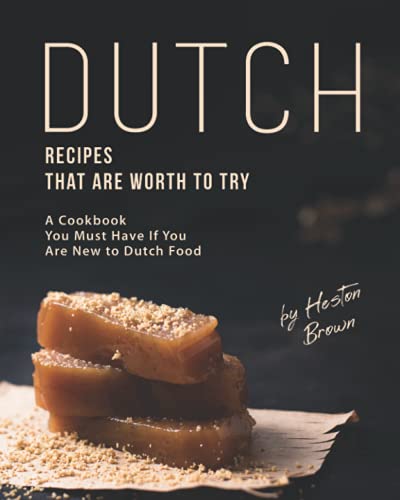Book cover of 'Dutch recipes that are worth a try'