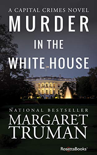 Book cover of 'Murder in the White House (Capital Crimes)'
