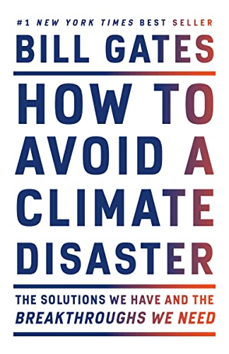 Book cover of 'How to Avoid a Climate Disaster: The Solutions We Have and the Breakthroughs We Need'