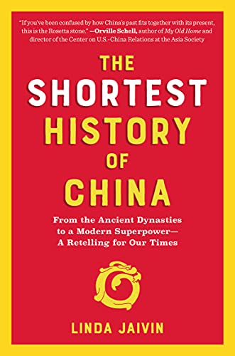 Book cover of 'The shortest history of China:From the ancient dynasties to a modern superpower'