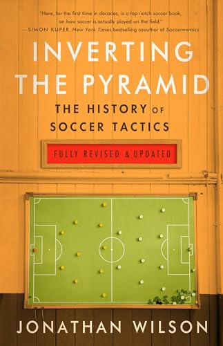 Booktitled "Inverting the pyramid: The history of soccer tactics"