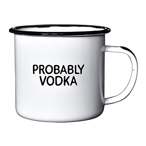 Funny mug with "probably vodka"printed
