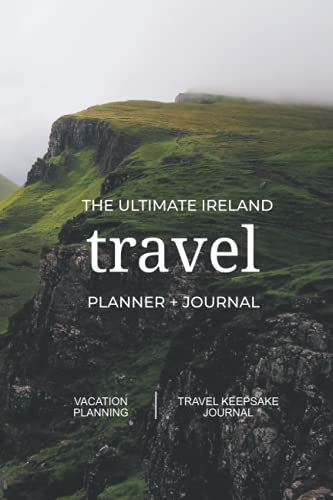 Book cover of 'The ultimate Ireland travel planner + journal"