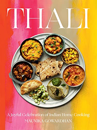 Cookbook 'Thali: A Joyful Celebration of Indian Home Cooking'