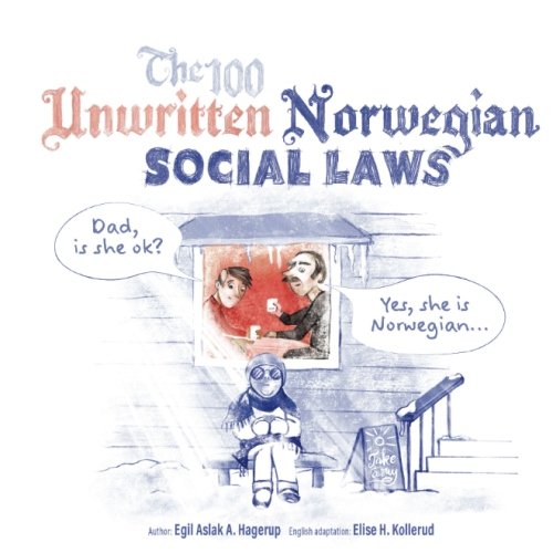 Book cover of 'The 100 Unwritten Norwegian Social Laws '