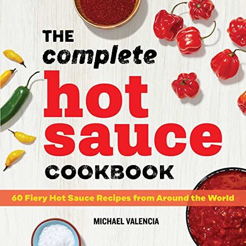 Book titled: The complete hot sauce cookbook