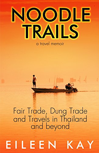 Book cover of "Noodle Trails, a travel memoir by Eileen Kay"