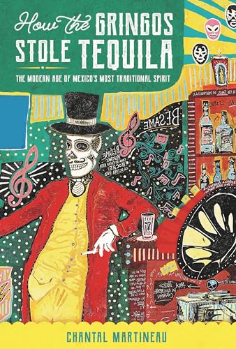 How the gringos stole tequila book