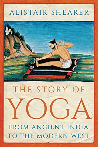 Book cover of "the story of yoga from ancient India to the modern west"