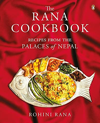 The Rana cookbook: recipes from the palaces of Nepal