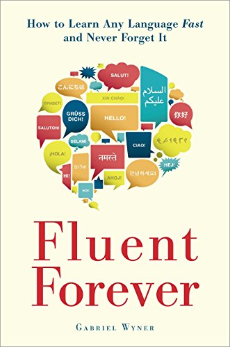 book cover of 'Fluent Forever: How to Learn Any Language Fast and Never Forget It '