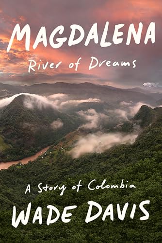 Book cover of 'Magdalena river of Dreams by Wade Davis'