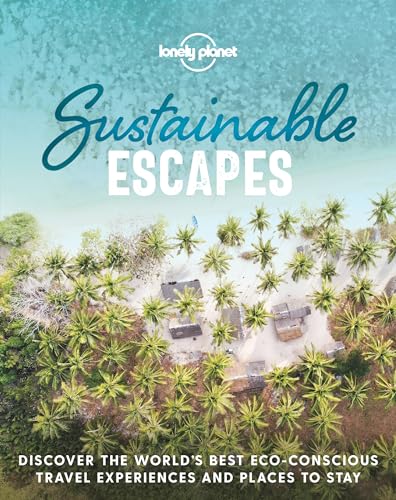 Sustainable escapes by Lonely Planet
