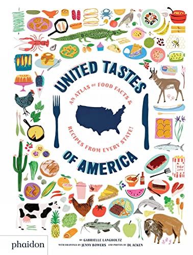 Book cover of 'United tastes of America: an atlas of food facts & recipes from every state'