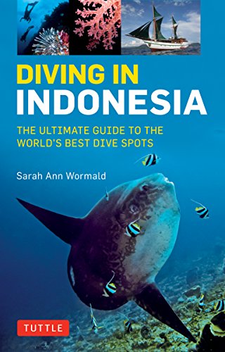 Book cover of 'Diving in Indonesia: The Ultimate Guide to the World's Best Dive Spots: Bali, Komodo, Sulawesi, Papua, and more'