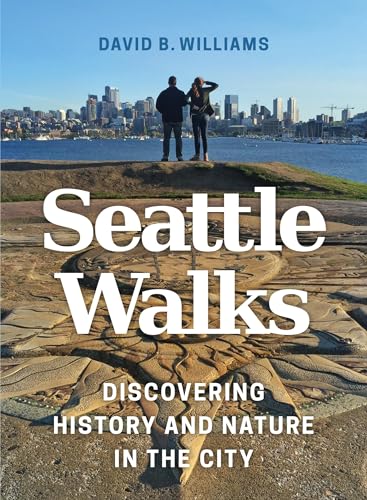 travel guide called 'Seattle Walks: Discovering History and Nature in the City'