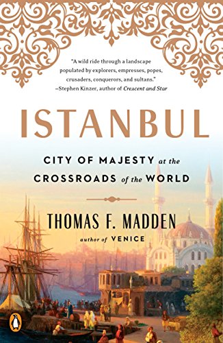 Book cover of 'Istanbul: City of Majesty at the Crossroads of the World'