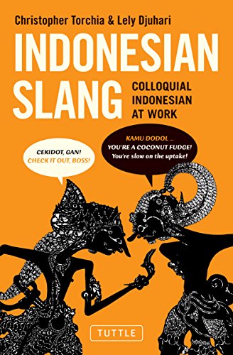 Book cover of 'Indonesian Slang: Colloquial Indonesian at Work'
