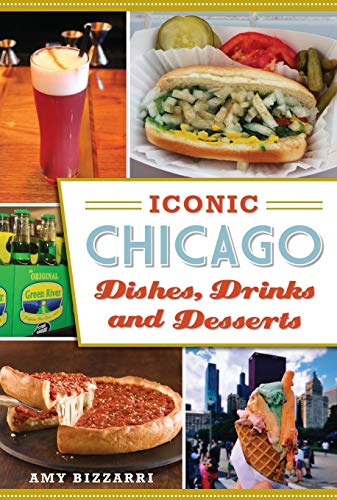Book titled: The iconic Chicago dishes drinks and desserts