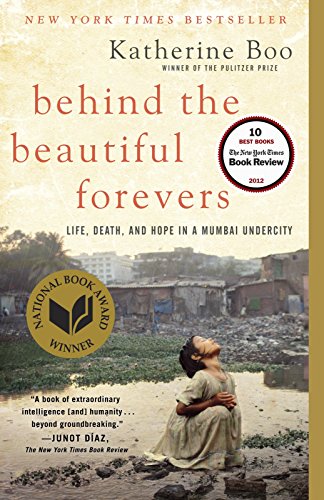 Book cover of 'Behind the Beautiful Forevers: Life, Death, and Hope in a Mumbai Undercity '