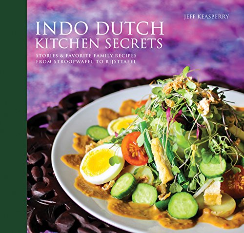 Book cover of 'Indo-Dutch kitchen secrets: stories and favorite family recipes'