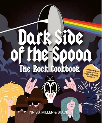 Book titled dark side of the spoon, the rock cookbook