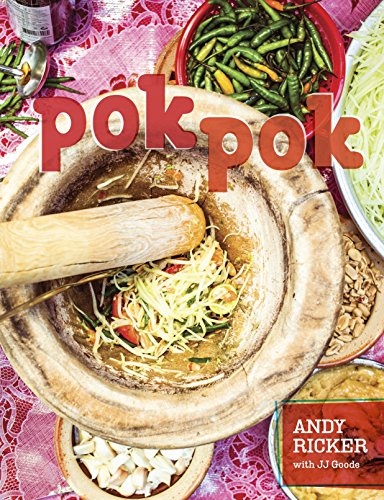 Cookbook cover of 'Pok Pok: Food and Stories from the Streets, Homes, and Roadside Restaurants of Thailand'