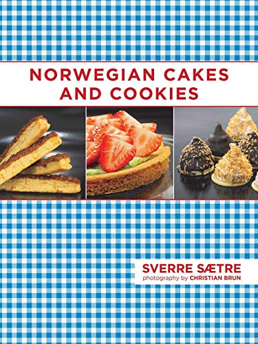 Book cover of 'Norwegian Cakes and Cookies: Scandinavian Sweets Made Simple'