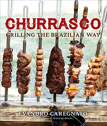 Book cover of 'Churrasco: Grilling the Brazilian way'