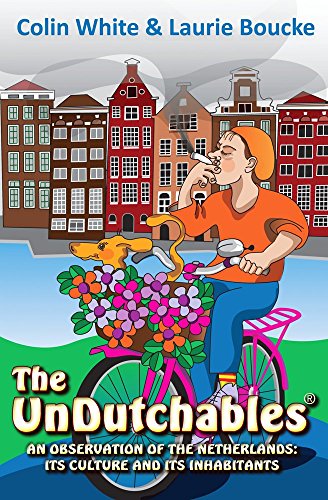 Book cover of 'The UnDutchables. An Observation of the Netherlands: its culture and its Inhabitants'