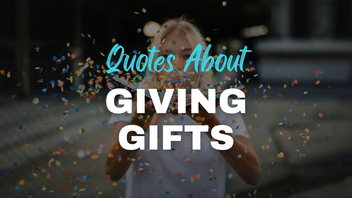 Quotes about giving gifts