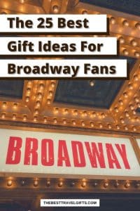 The 25 best theatre gifts for broadway lovers with a photo of a sign with Broadway
