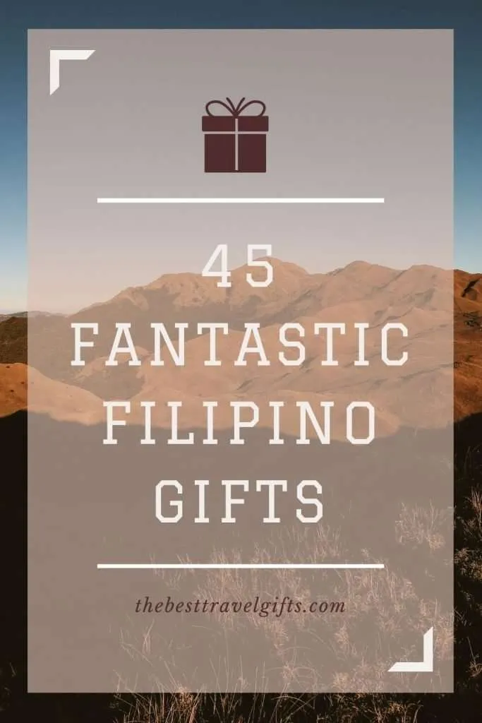 45 fantastic Filipino gifts