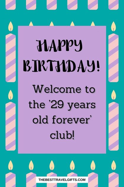Happy Birthday, welcome to the '29 years old forever' c;ub with icons of birthday candles