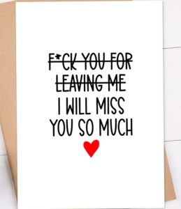 Funny farewell quotes card with F you crossed out and "I will miss you so much"