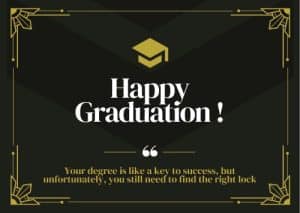Card with funny graduation messages "Your degree is like a key to success, but unfortunately, you still need to find the right lock"