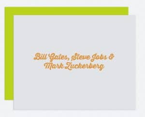 Card with "Bill Gates, Steve Jobs & Mark Zuckerber"