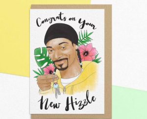 Funny new home card with Snoop Dog and "Congrats on your new hizzle"