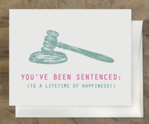 Funny wedding messages card: "You’ve been sentenced… To a lifetime of happiness!"