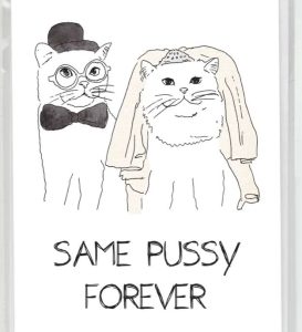 Funny wedding messages card with same pussy forever