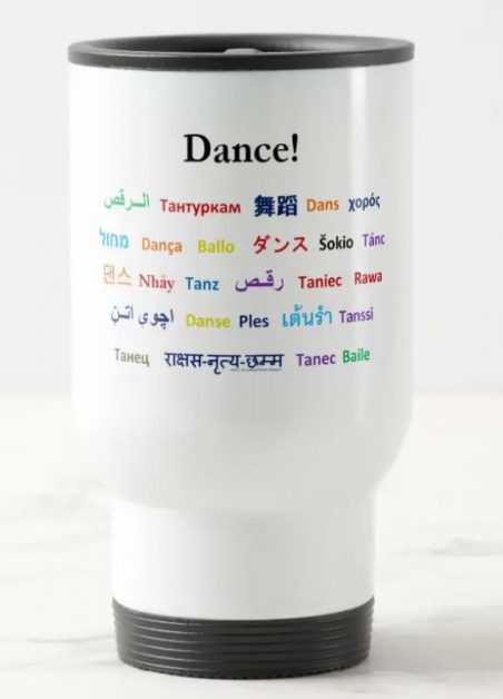 Travel mug with "dance" in different languages