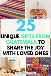 25 Unique gifts from Guatemala to share the joy with loved ones with four photos of Guatemalan gifts