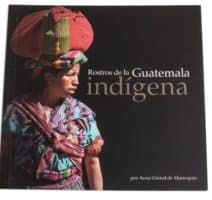 A book titled "Rostros de la Guatemala indígena"