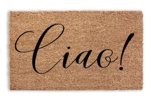 A doormat with the text "Ciao"