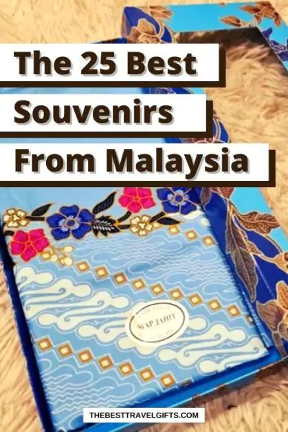 The 25 best souvenirs and gifts from Malaysia